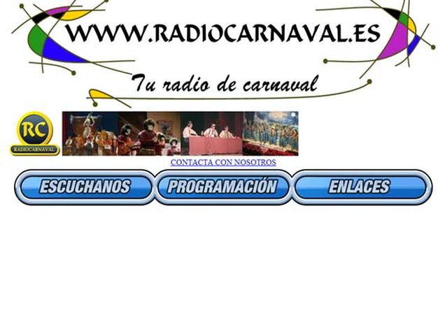 Radio Carnaval emite por internet una programaci&oacute;n dedicada por entero al carnaval gaditano: http://www.radiocarnaval.es/