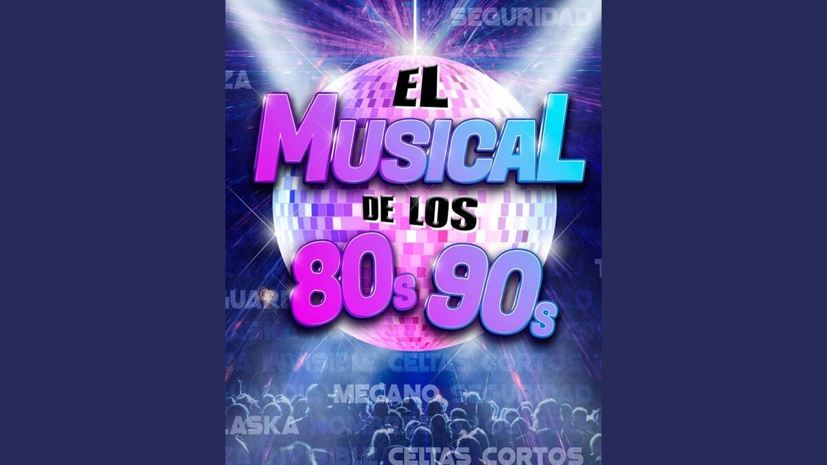 The Musical of the 80’s and 90’s, a great plan in Córdoba for those nostalgic for the best Spanish pop